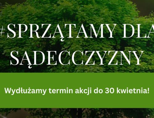 Akcja #Sprzątamy Dla Sądecczyzny wydłużona do 30 kwietnia!