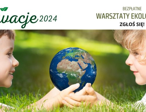 WOLNE MIEJSCA! – EKOLOGICZNE INNOWACJE – warsztaty